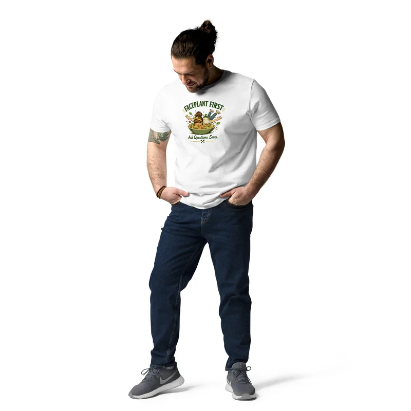 Faceplant First, Ask Questions Later | Unisex Organic Cotton Creator 2.0 T-Shirt